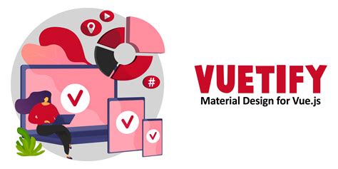 Vuetify — A Material Design Framework for Vue.js.